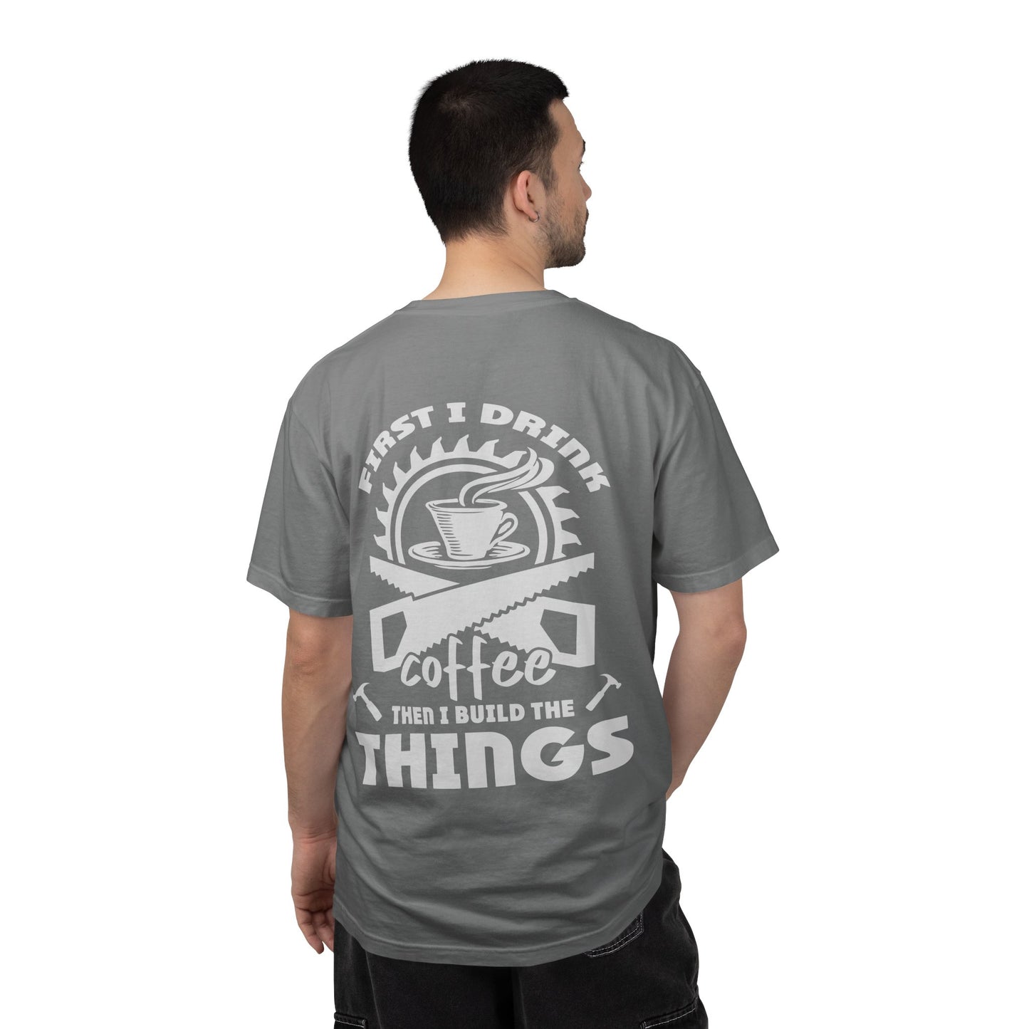 Ewing Woodworks Coffee & Tools T-Shirt — “First I Drink Coffee Then I Build The Things”