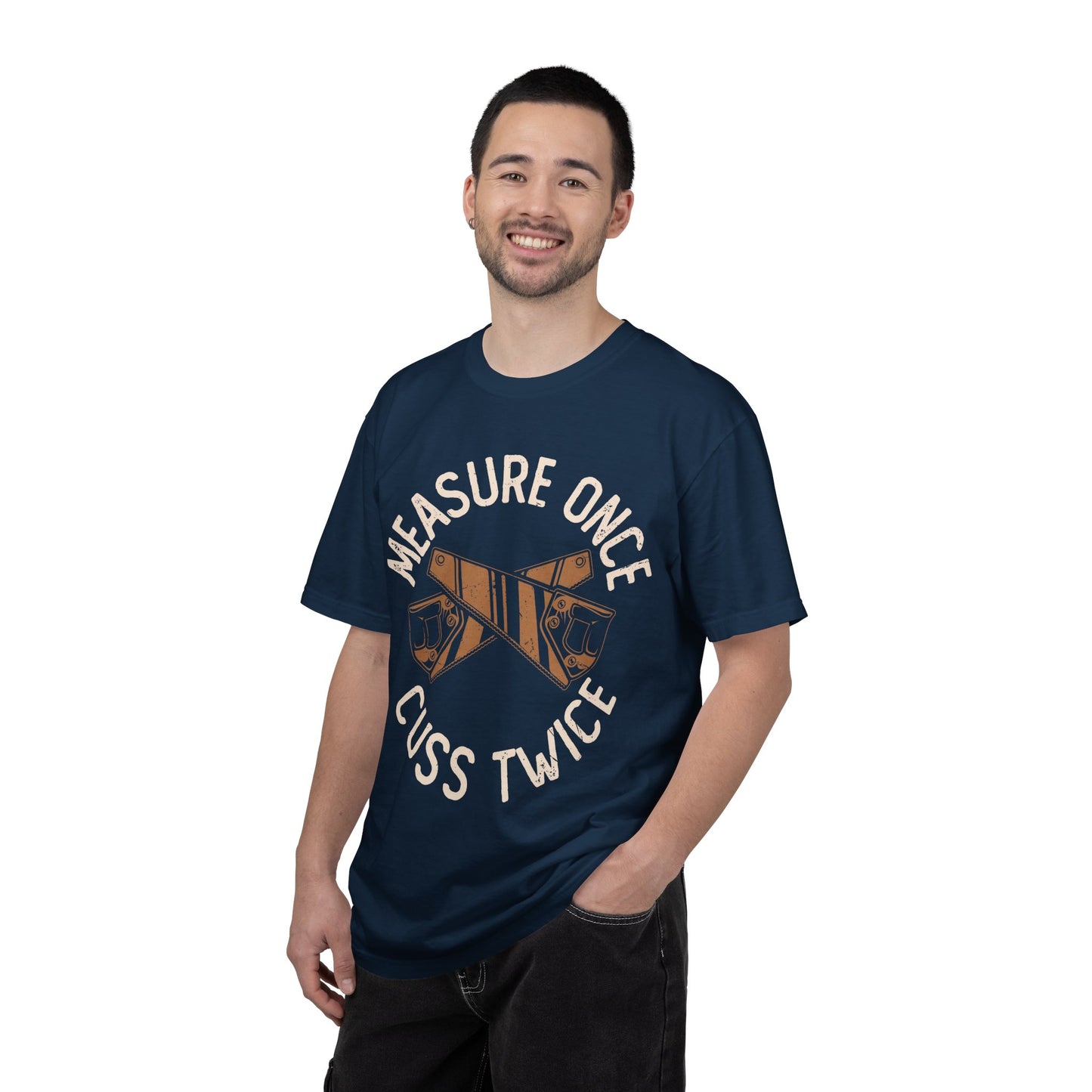 Measure Once Cuss Twice T-Shirt