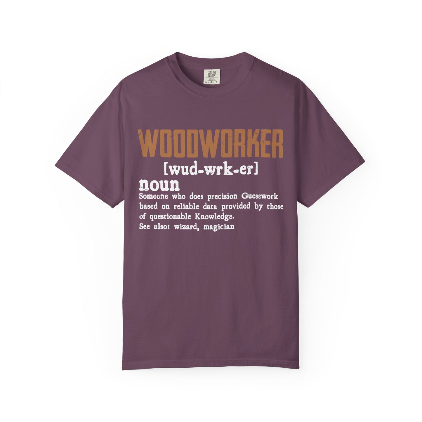Woodworker Definition T-Shirt — Funny Carpenter Gift for Makers