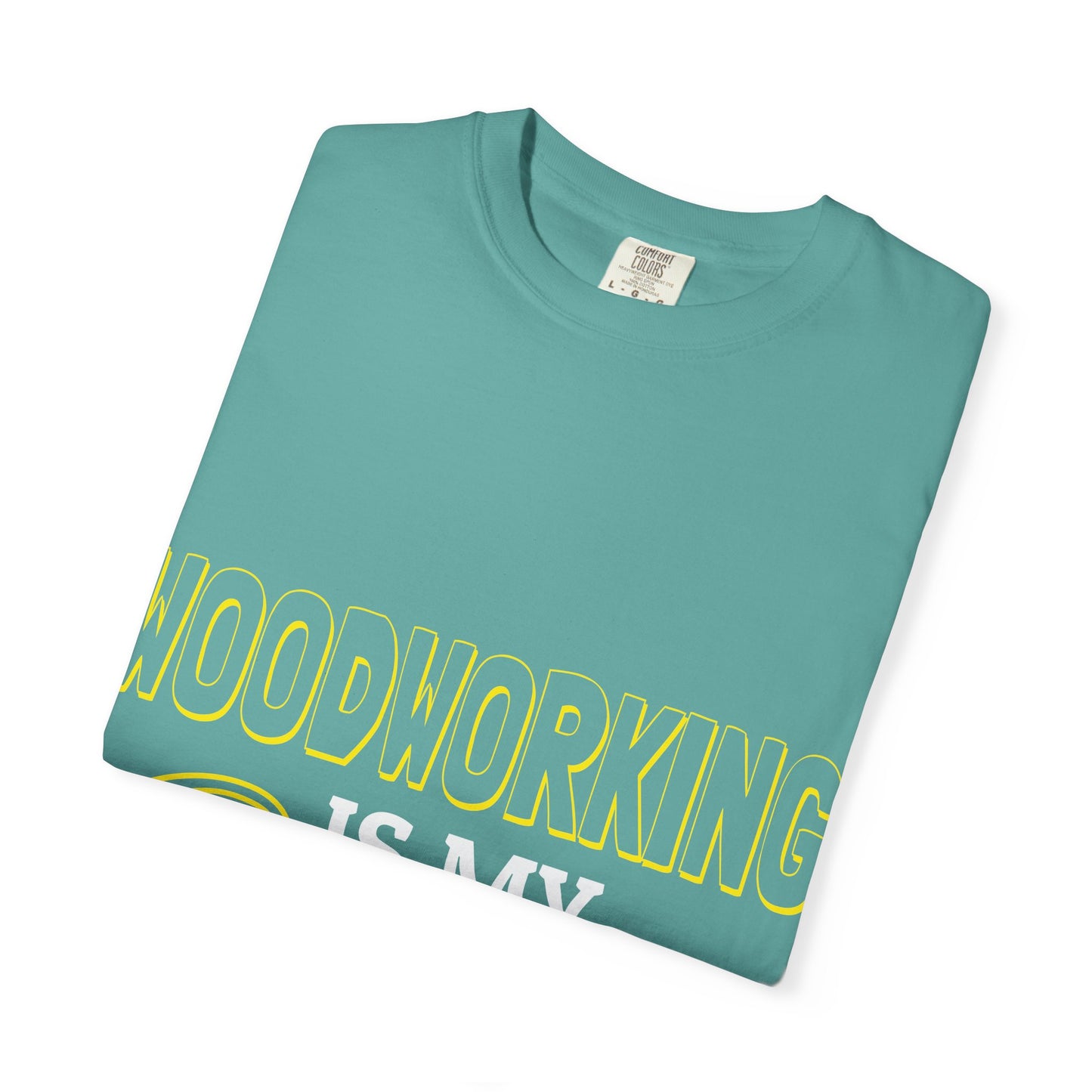 Woodworking Is My Cardio T-Shirt