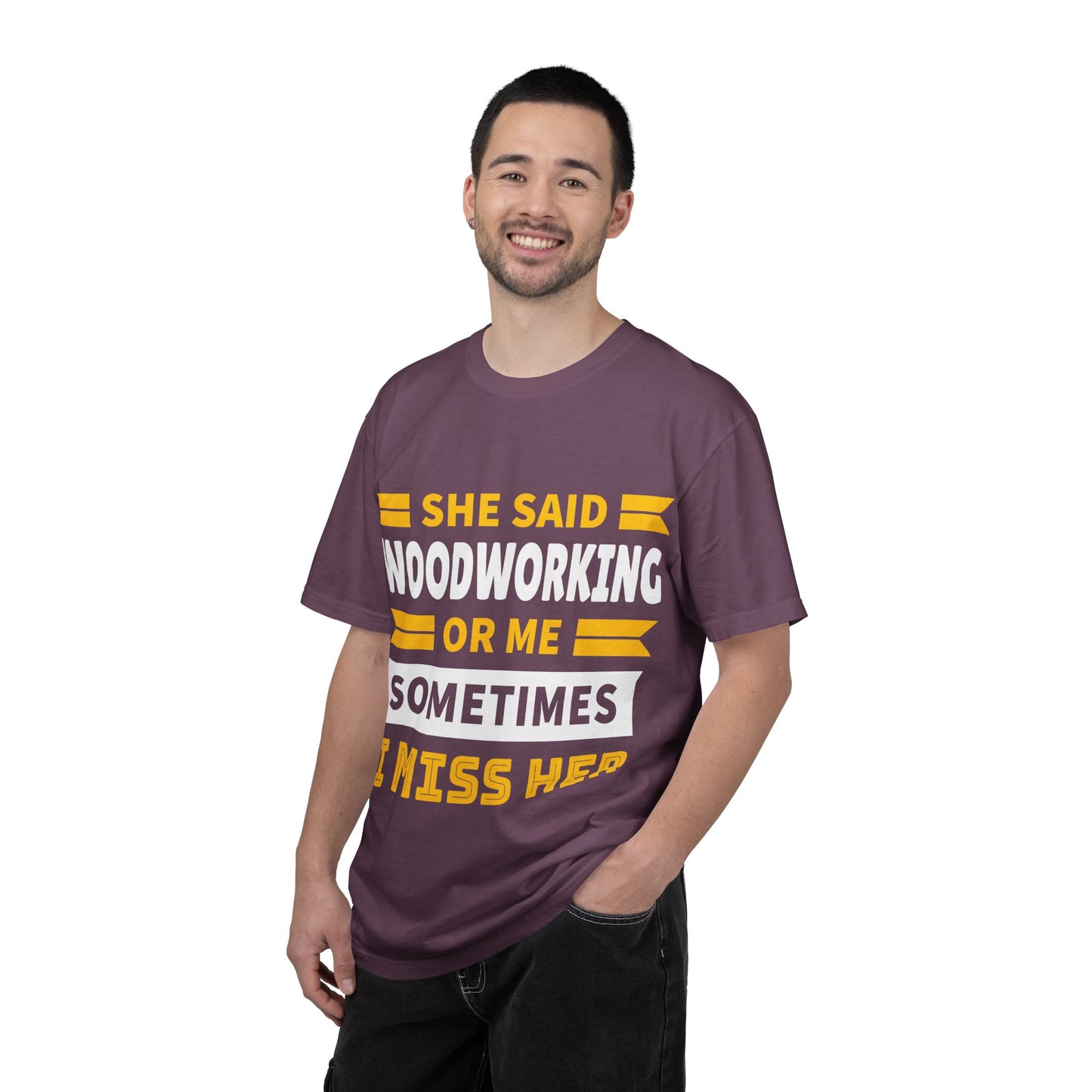 Woodworking T-Shirt – “She Said Woodworking or Me, Sometimes I Miss Her” Funny Carpenter Tee