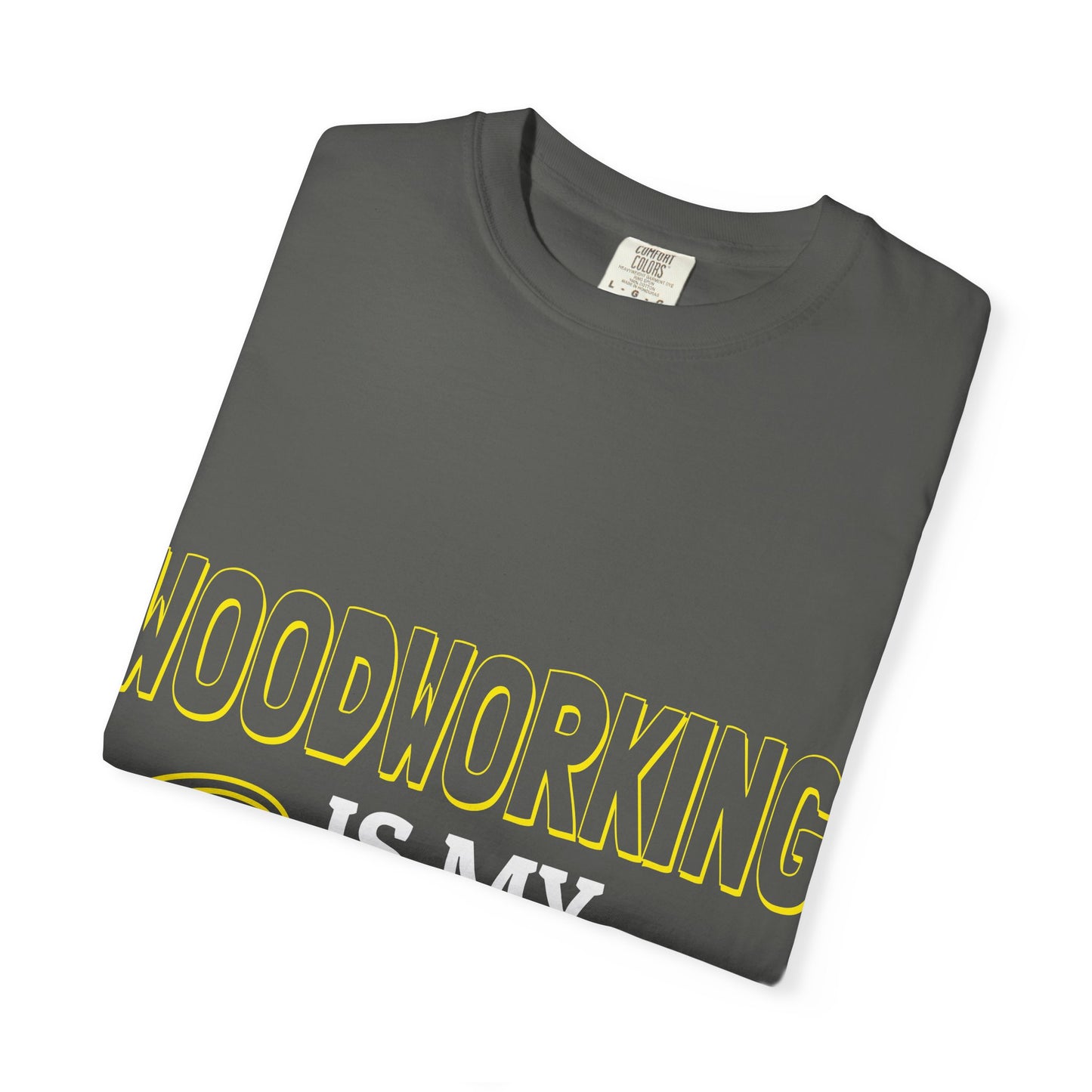 Woodworking Is My Cardio T-Shirt