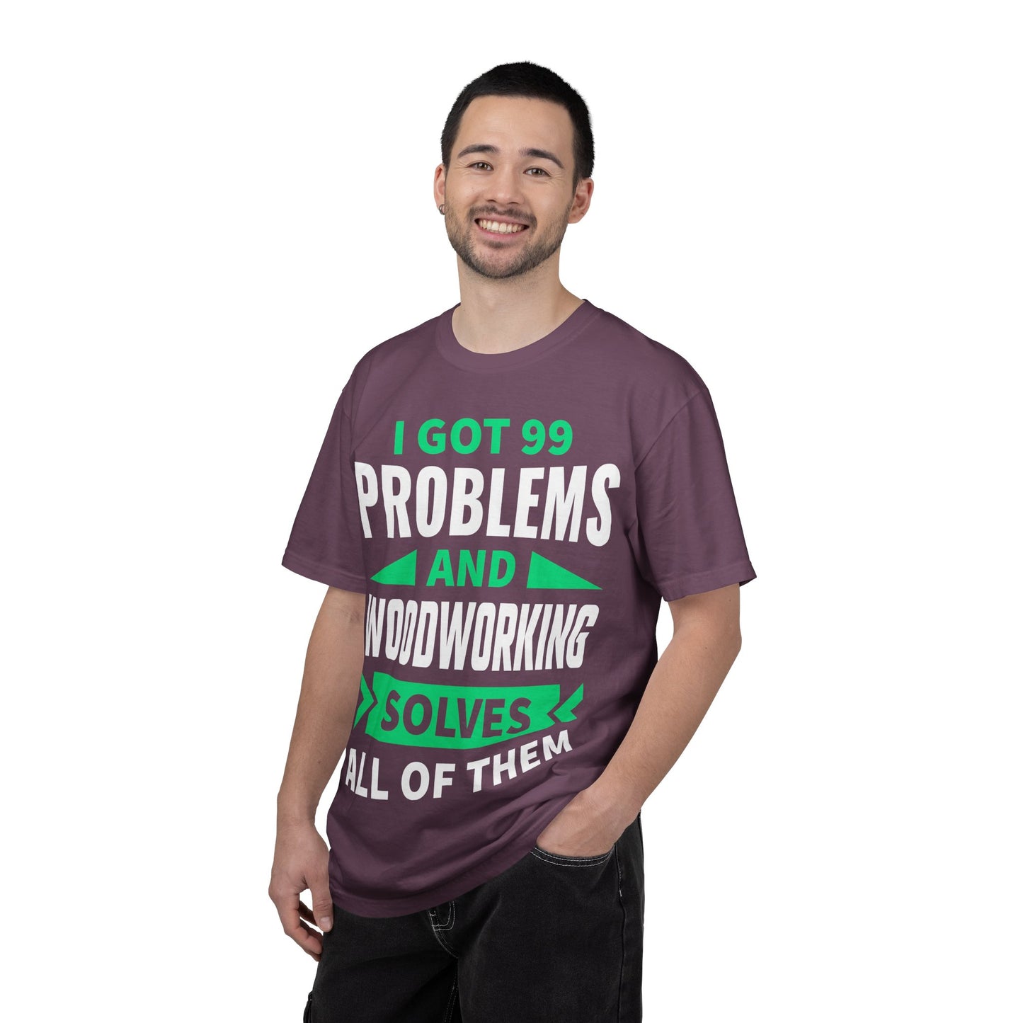 Woodworking T-Shirt — “I Got 99 Problems and Woodworking Solves All of Them” Graphic Tee