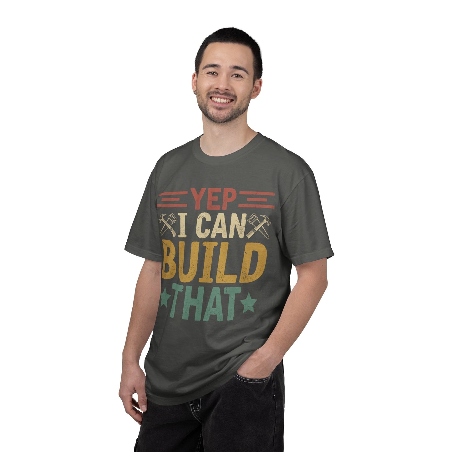 Yep I Can Build That T-Shirt — Funny Carpenter / DIY Worker Tee