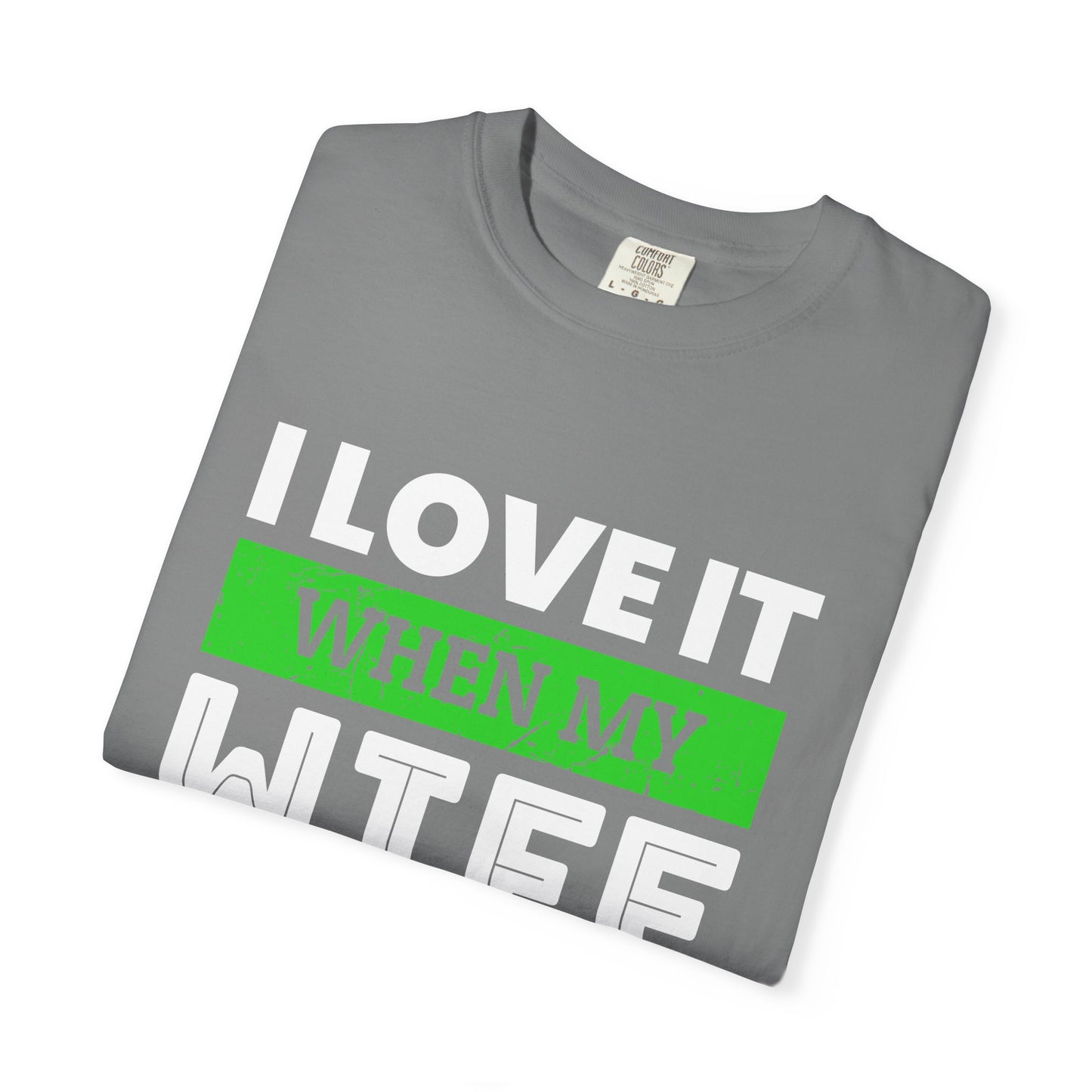 Woodworking T-Shirt — “I Love It When My Wife Lets Me Go Woodworking” Funny Gift Tee