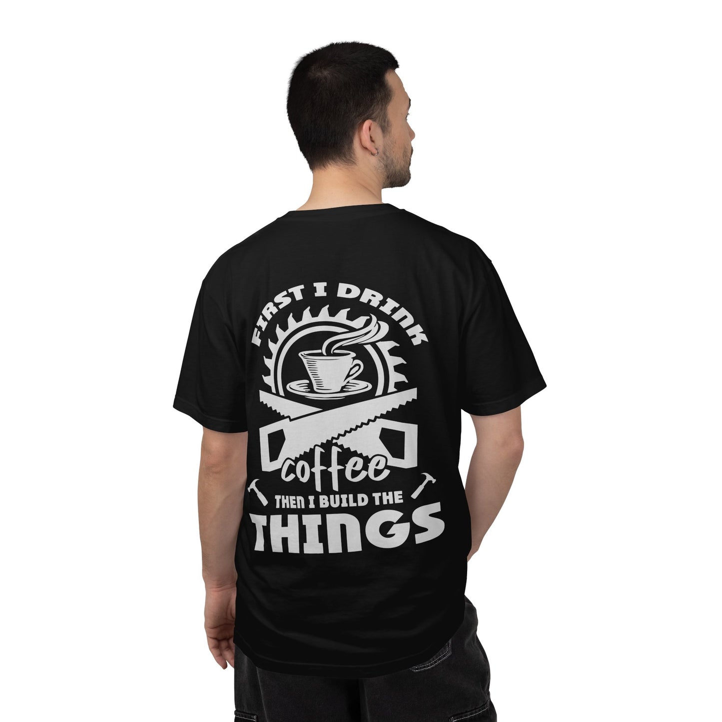 Ewing Woodworks Coffee & Tools T-Shirt — “First I Drink Coffee Then I Build The Things”