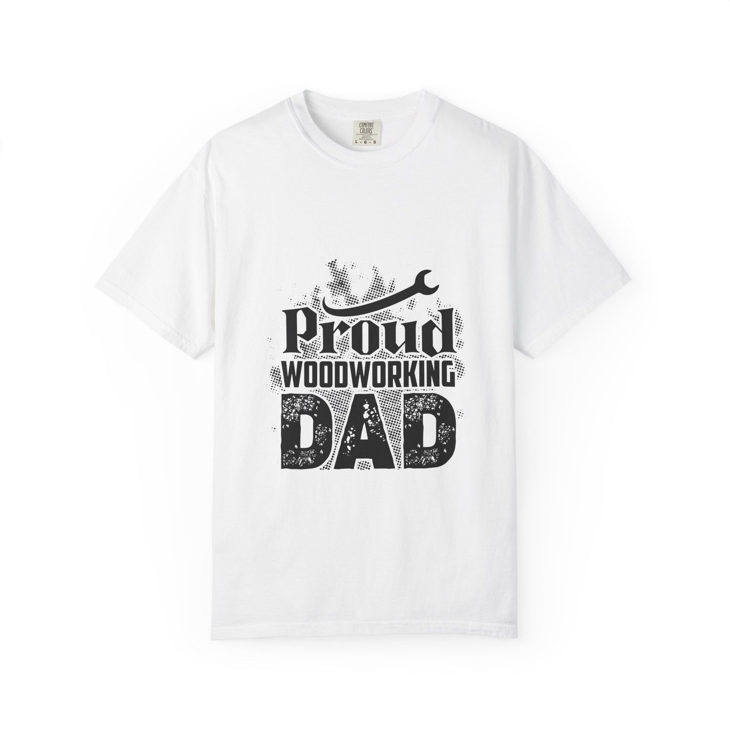 Woodworking Dad T-Shirt — Proud Woodworking Dad Gift Tee