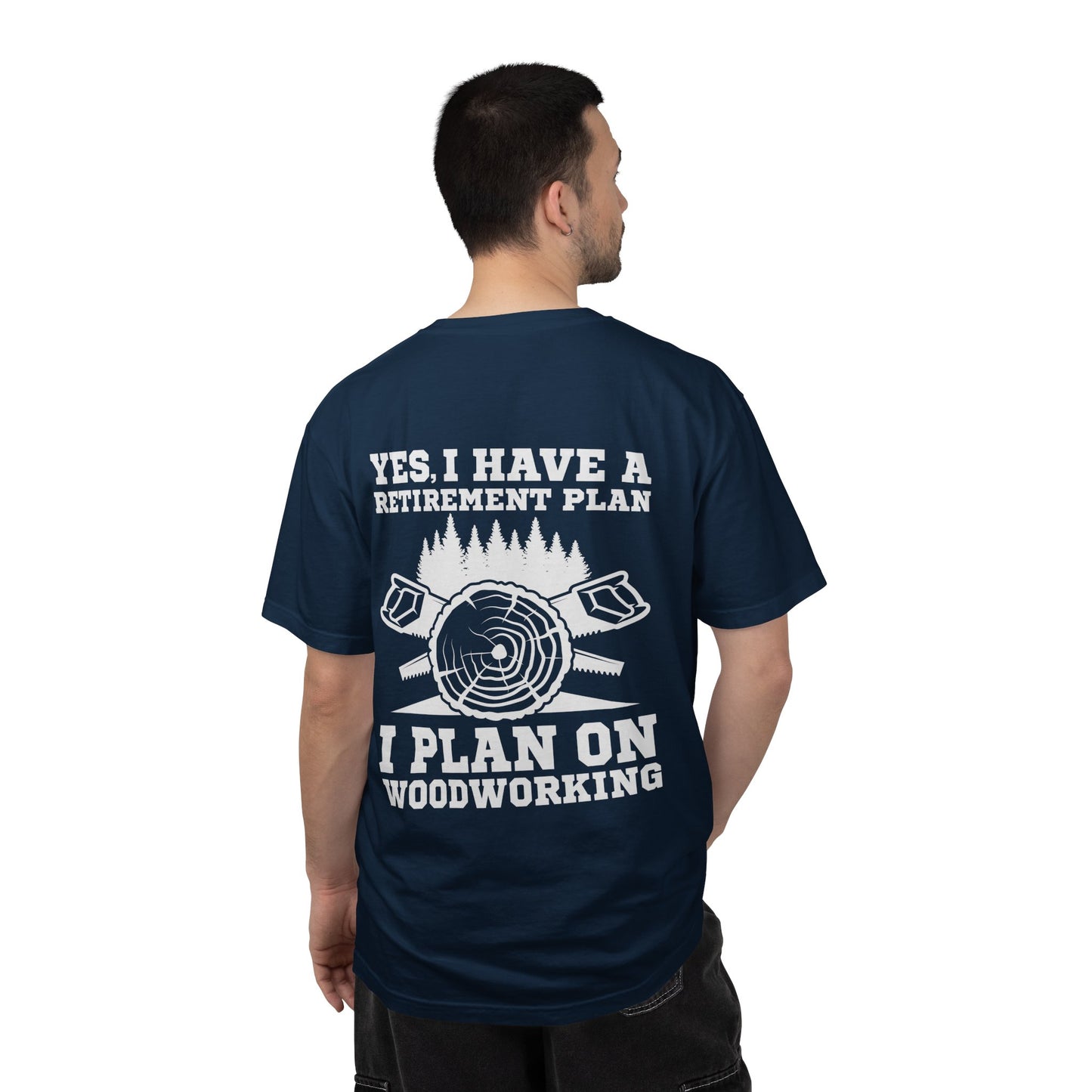 Woodworking T-Shirt — “Yes, I Have a Retirement Plan: I Plan on Woodworking” Graphic Tee