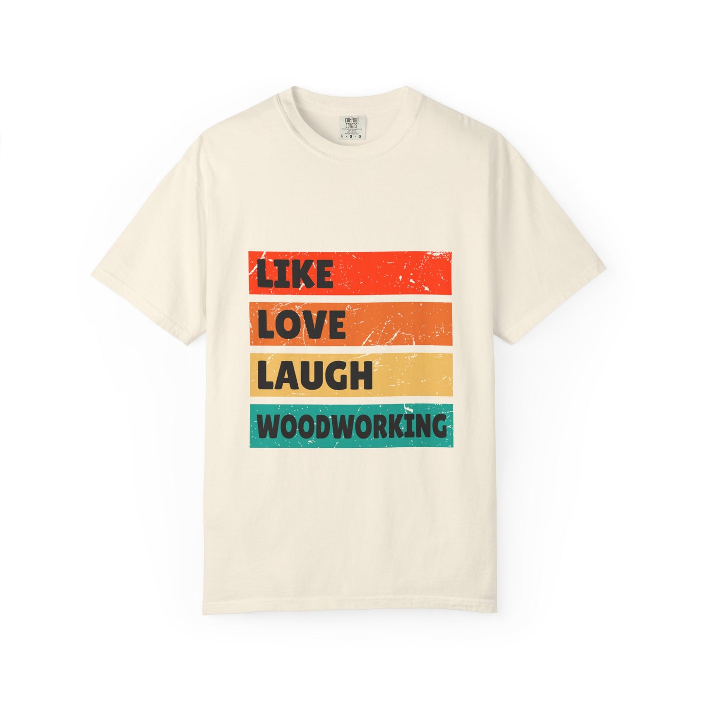 Like Love Laugh Woodworking T-Shirt — Vintage Striped Woodworker Tee