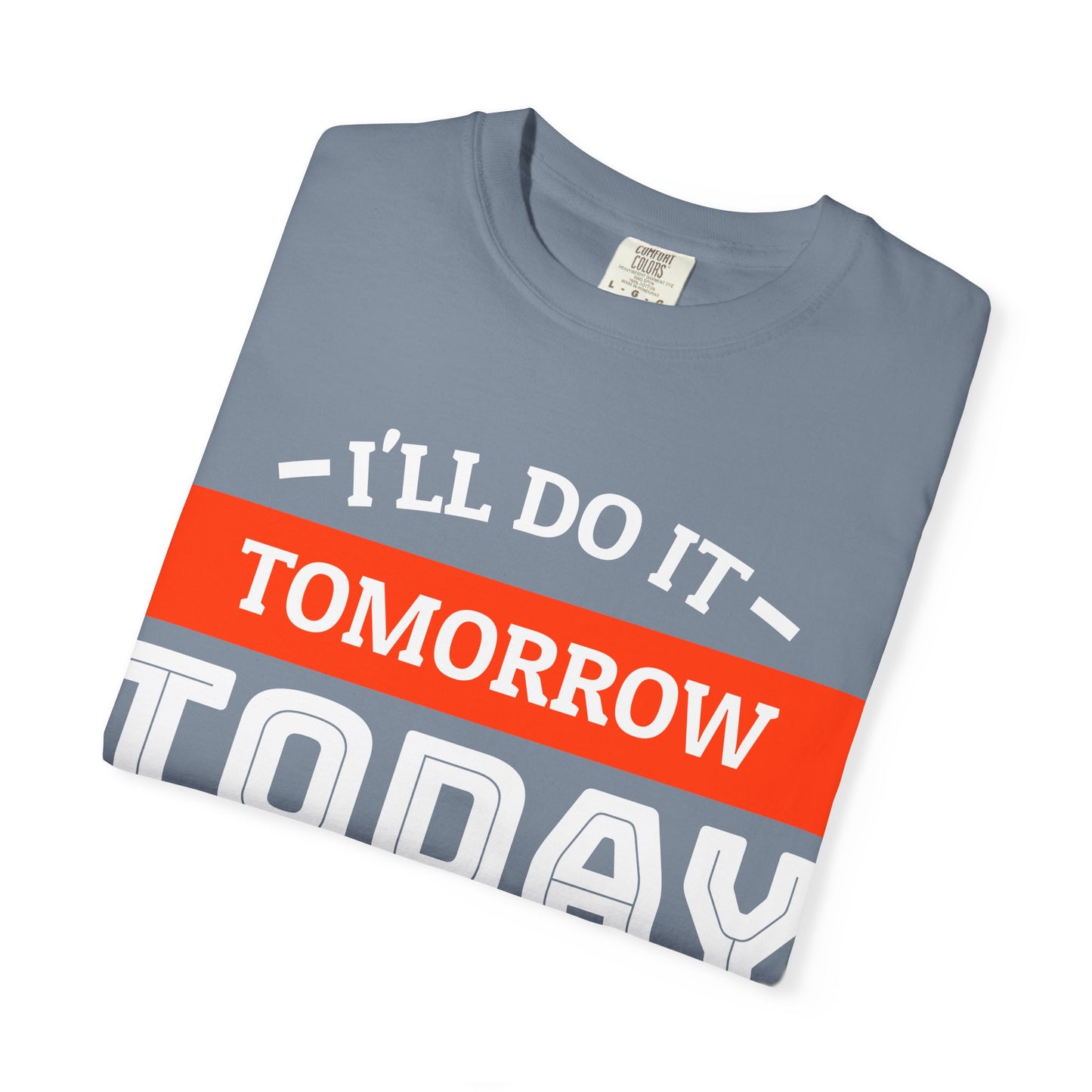 Woodworking T-Shirt — "I'll Do It Tomorrow, Today I Am Going Woodworking" Graphic Tee