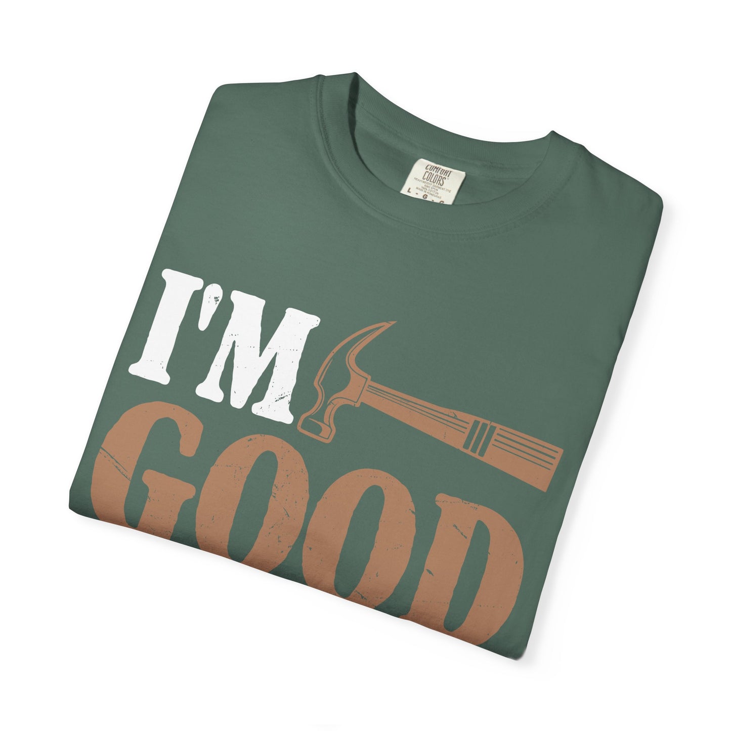 I'm Good With Wood T-Shirt — Funny Carpenter / Woodworker Tee