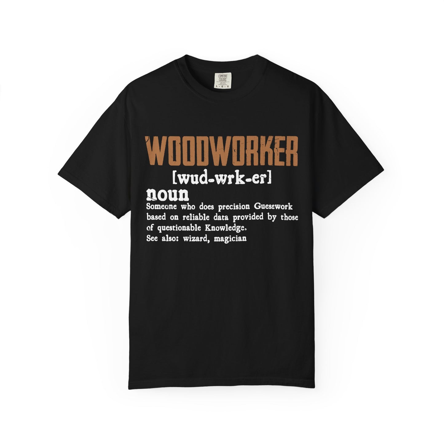 Woodworker Definition T-Shirt — Funny Carpenter Gift for Makers