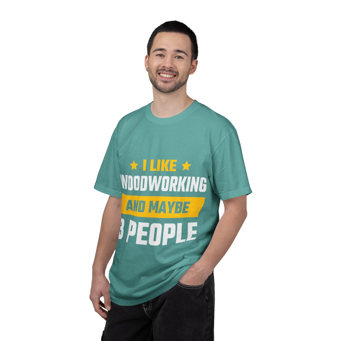Woodworking T-Shirt — “I Like Woodworking And Maybe 3 People” Funny Carpenter Tee