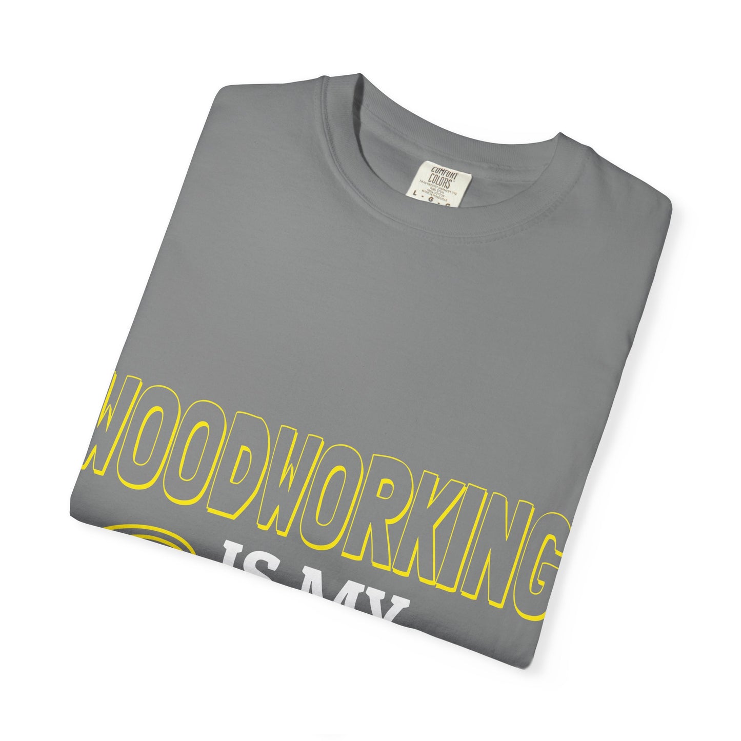 Woodworking Is My Cardio T-Shirt