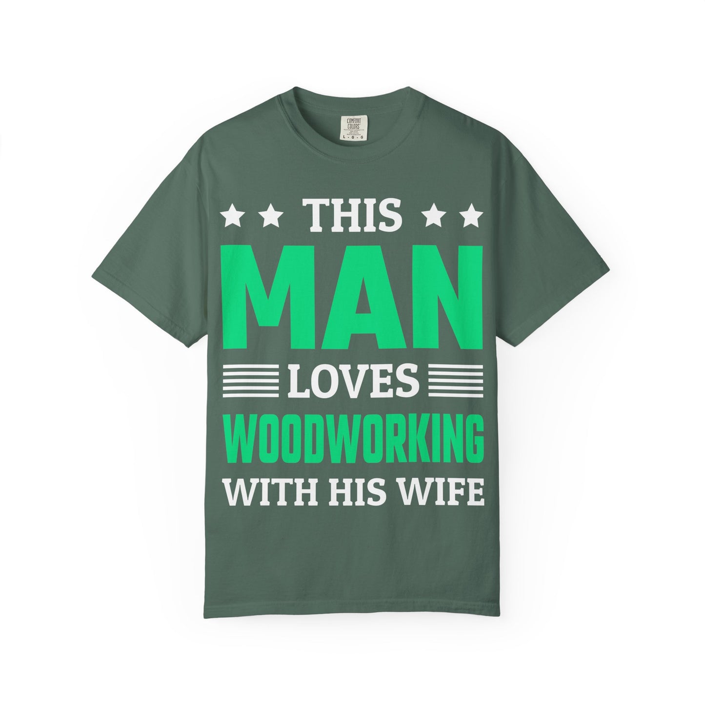 Woodworking T-Shirt — "This Man Loves Woodworking With His Wife" Gift