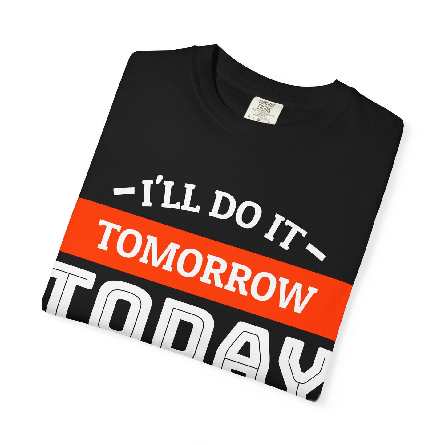 Woodworking T-Shirt — "I'll Do It Tomorrow, Today I Am Going Woodworking" Graphic Tee