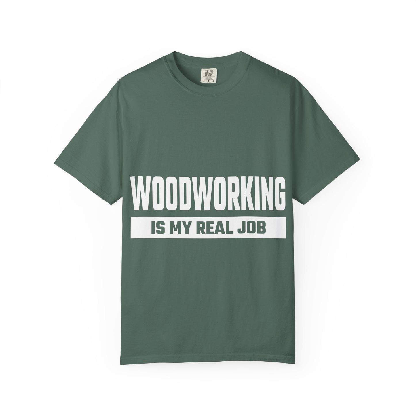 Woodworking Is My Real Job T-Shirt