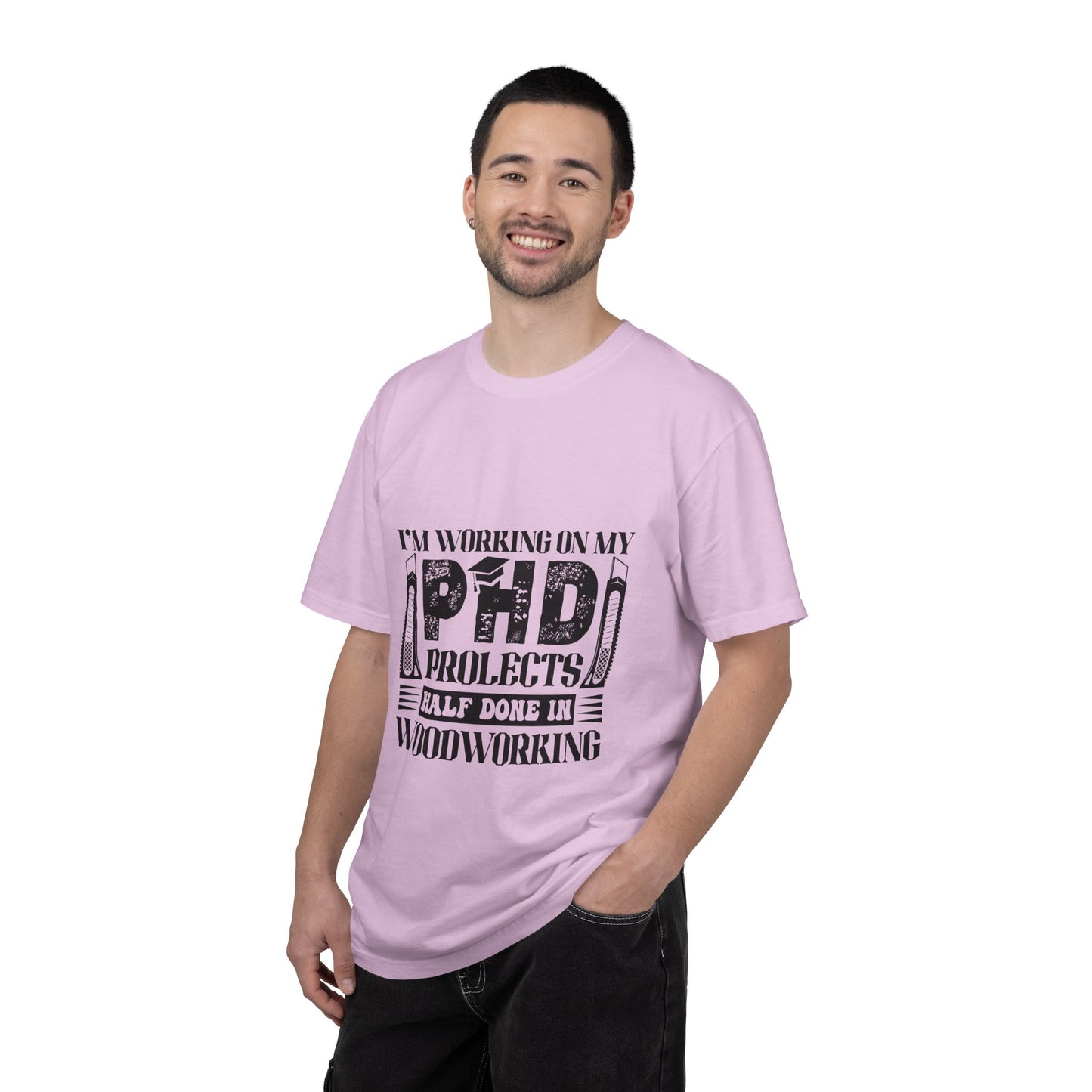 Woodworking Humor T-Shirt — “I’m Working On My PhD Projects Half Done In Woodworking” Tee