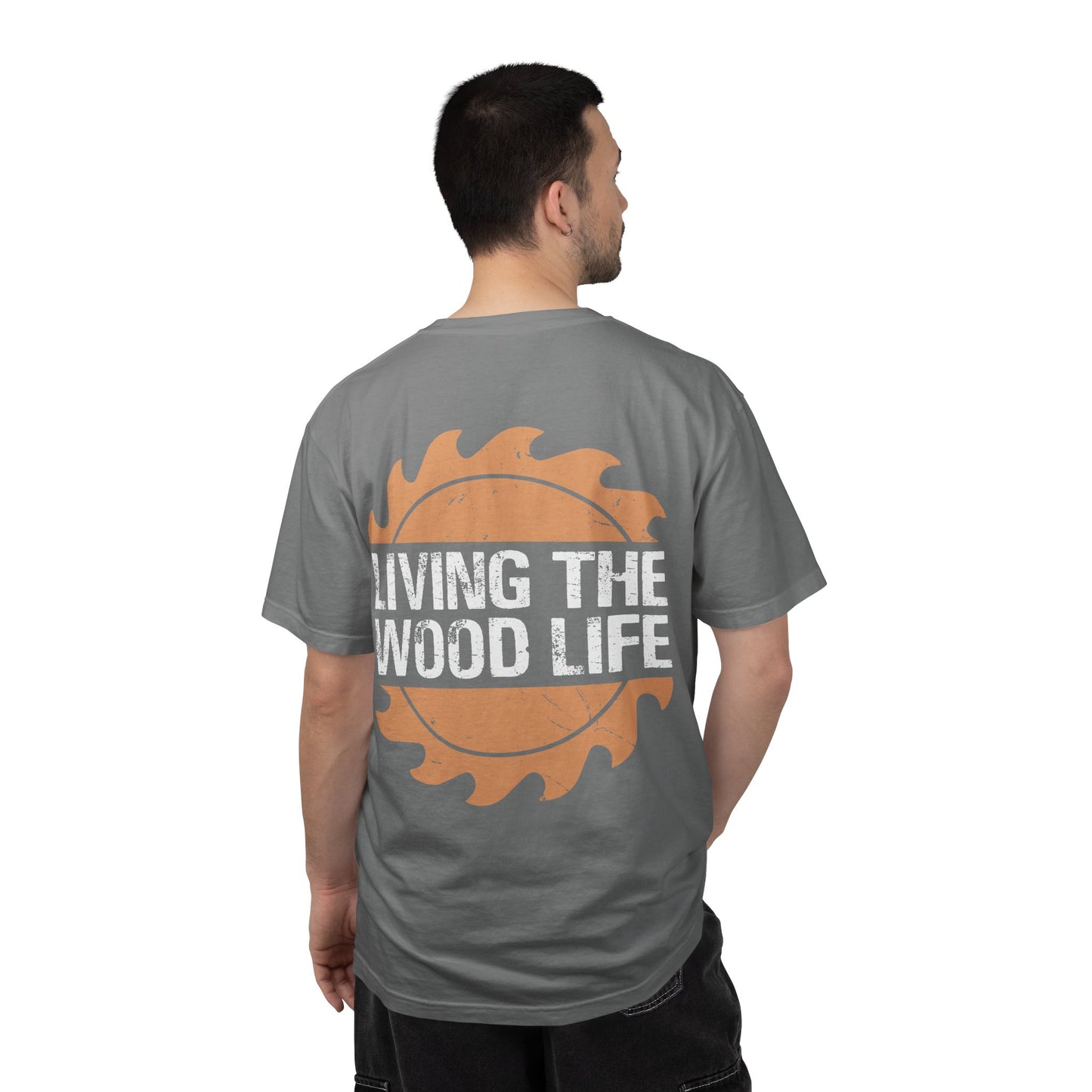 Woodworker T-Shirt — "Living The Wood Life" Garment-Dyed Tee