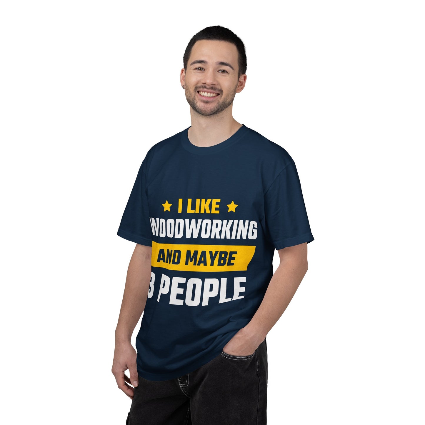 Woodworking T-Shirt — “I Like Woodworking And Maybe 3 People” Funny Carpenter Tee