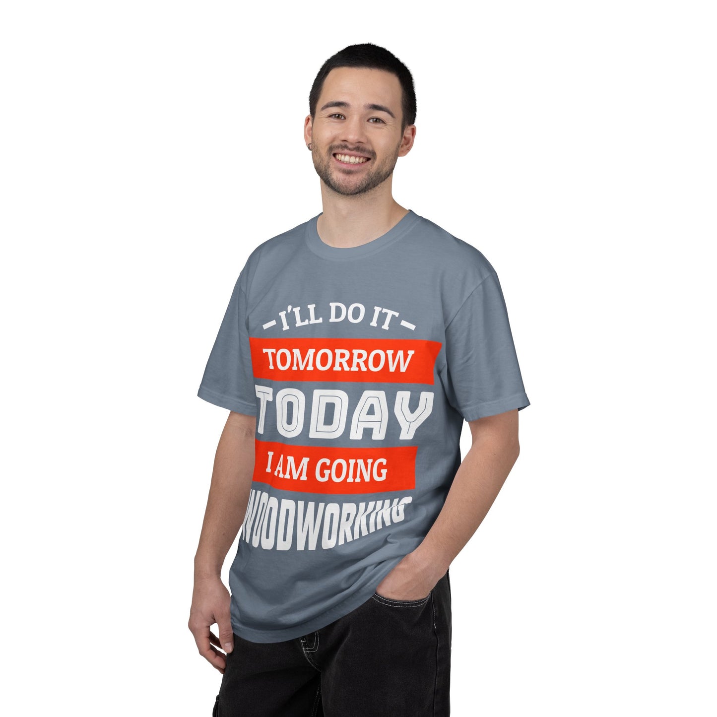 Woodworking T-Shirt — "I'll Do It Tomorrow, Today I Am Going Woodworking" Graphic Tee