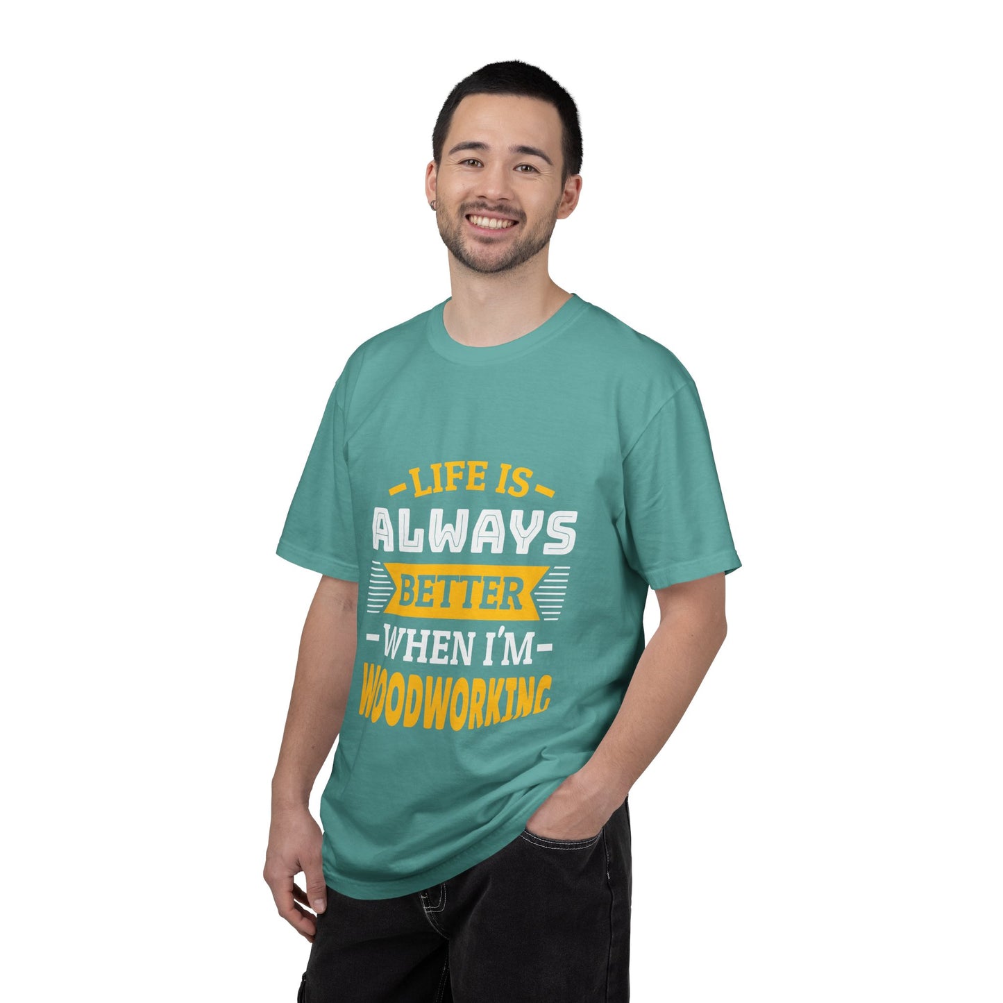 Woodworking T-Shirt — "Life Is Always Better When I’m Woodworking" Tee