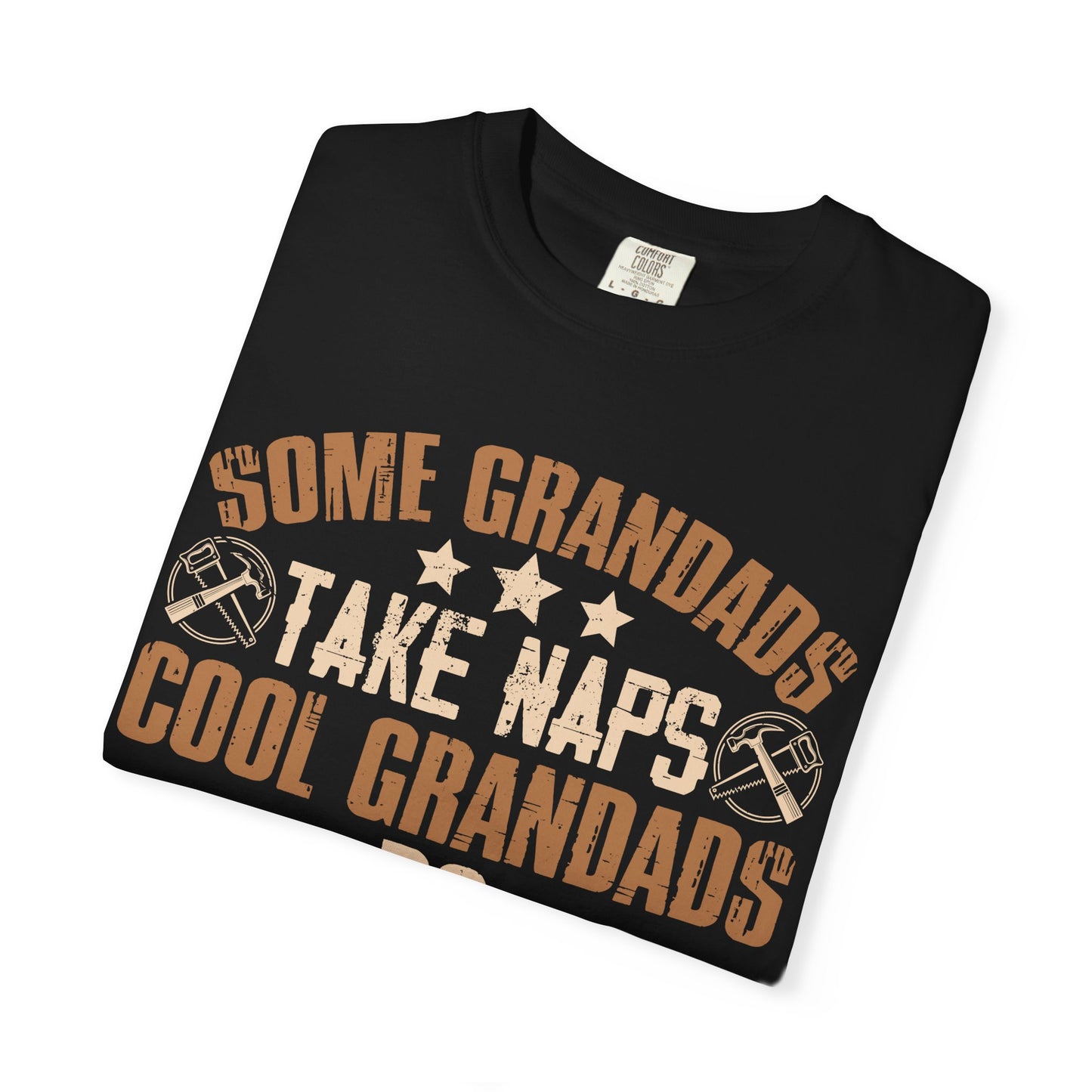 Woodworking Grandpa T-Shirt — "Some Grandads Take Naps, Cool Grandads Do Woodworking" Gift