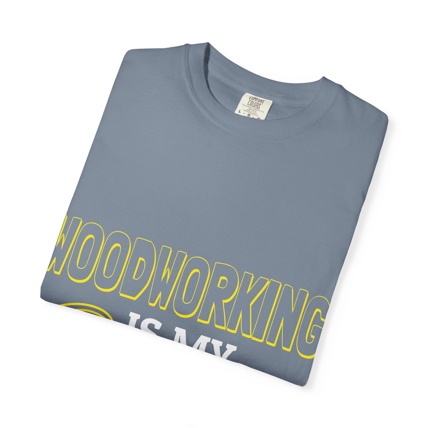 Woodworking Is My Cardio T-Shirt