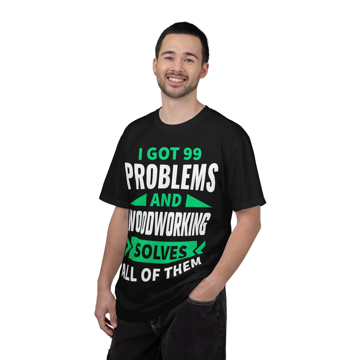 Woodworking T-Shirt — “I Got 99 Problems and Woodworking Solves All of Them” Graphic Tee