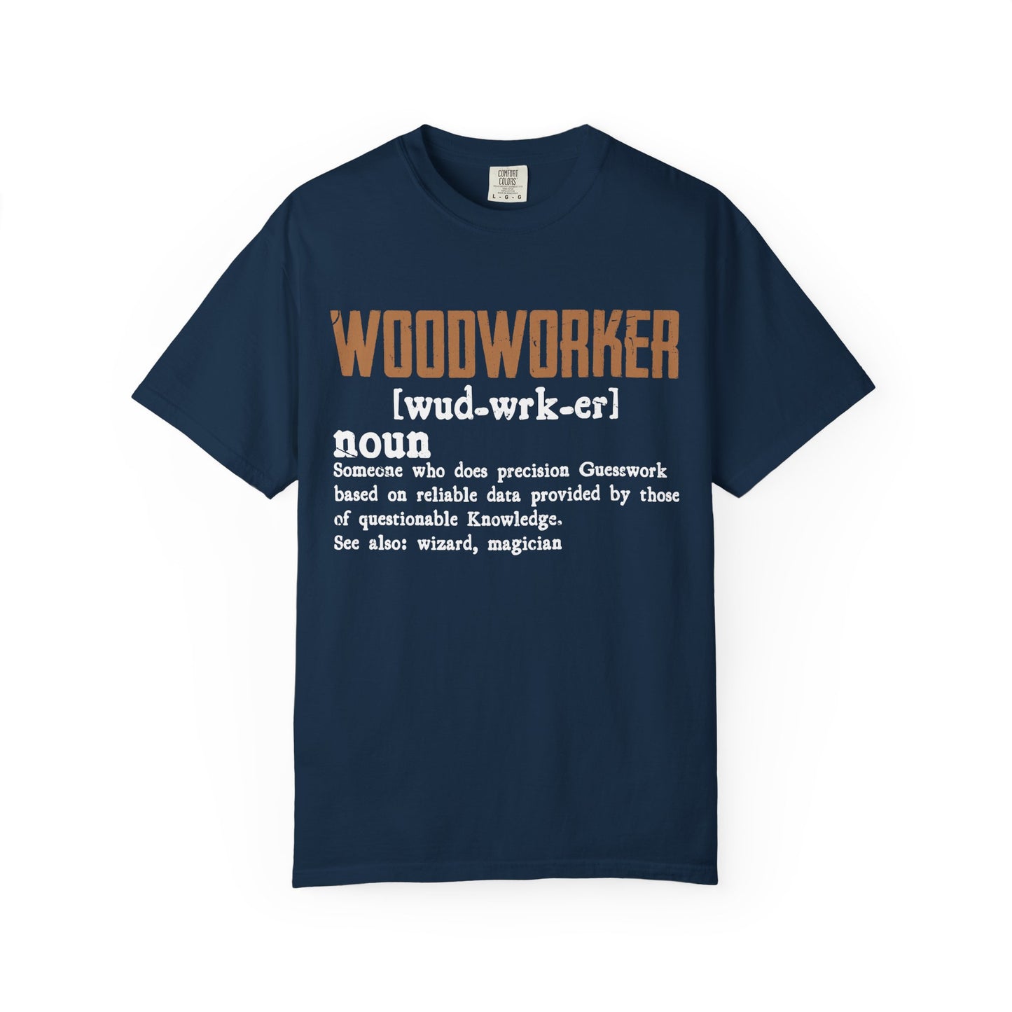 Woodworker Definition T-Shirt — Funny Carpenter Gift for Makers