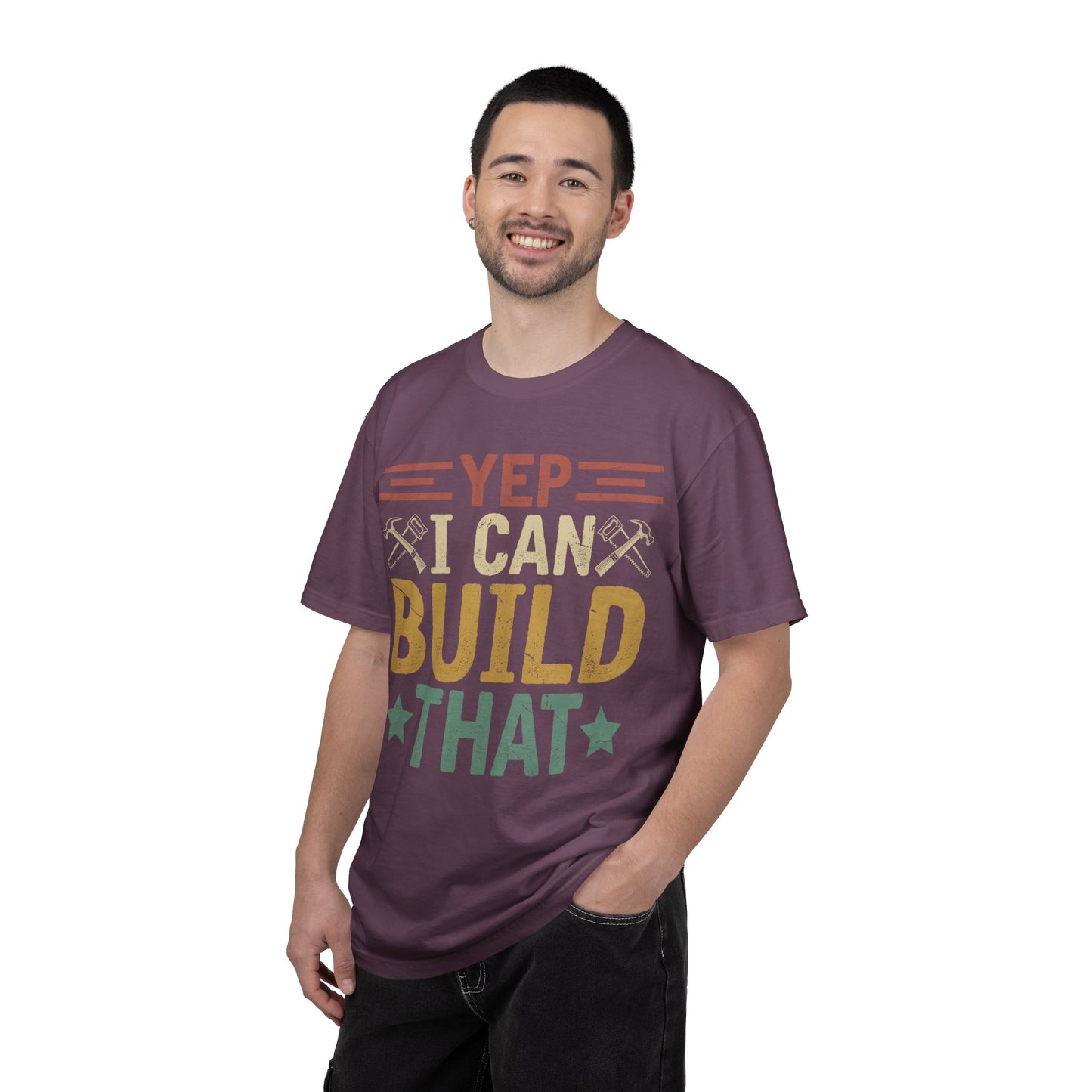 Yep I Can Build That T-Shirt — Funny Carpenter / DIY Worker Tee