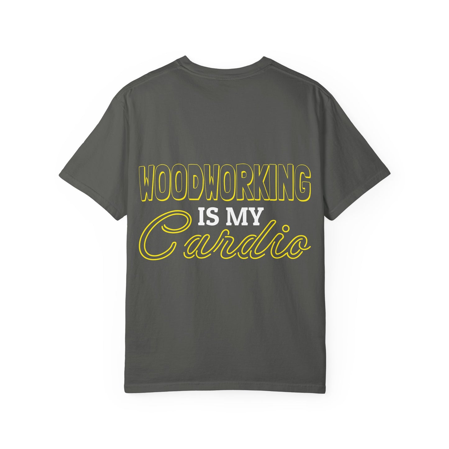 Woodworking Is My Cardio T-Shirt — Ewing Woodworks Graphic Tee