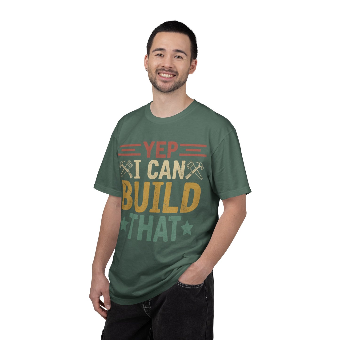 Yep I Can Build That T-Shirt — Funny Carpenter / DIY Worker Tee