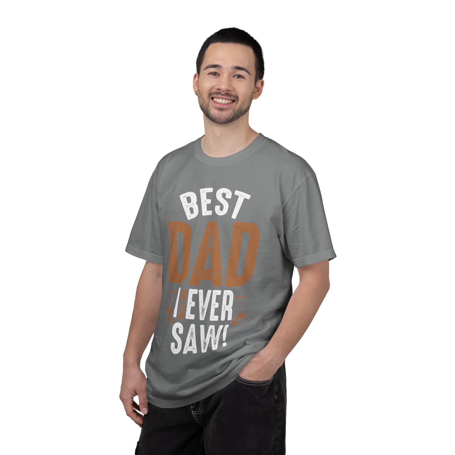 Best Dad I Ever Saw T-Shirt — Father’s Day Vintage Woodshop Tee