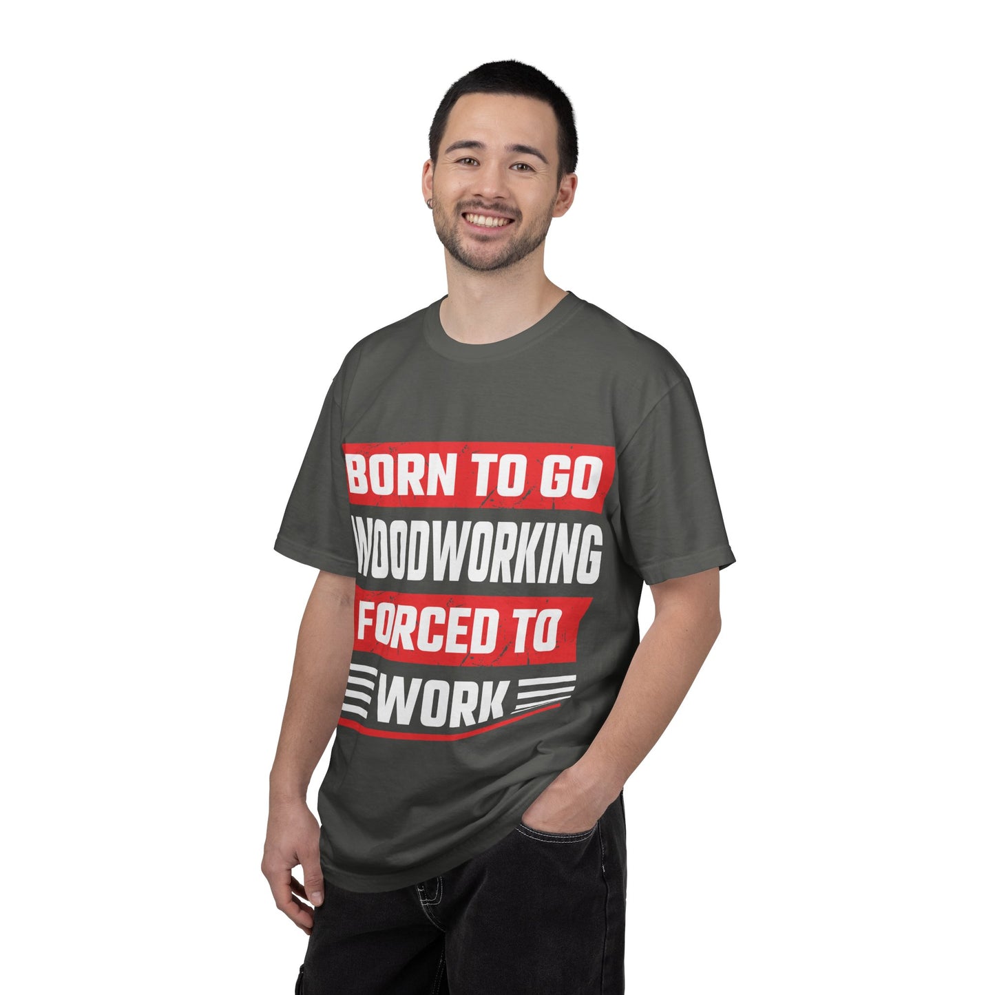 Born to Go Woodworking Forced to Work T-Shirt — Funny Woodworker Gift