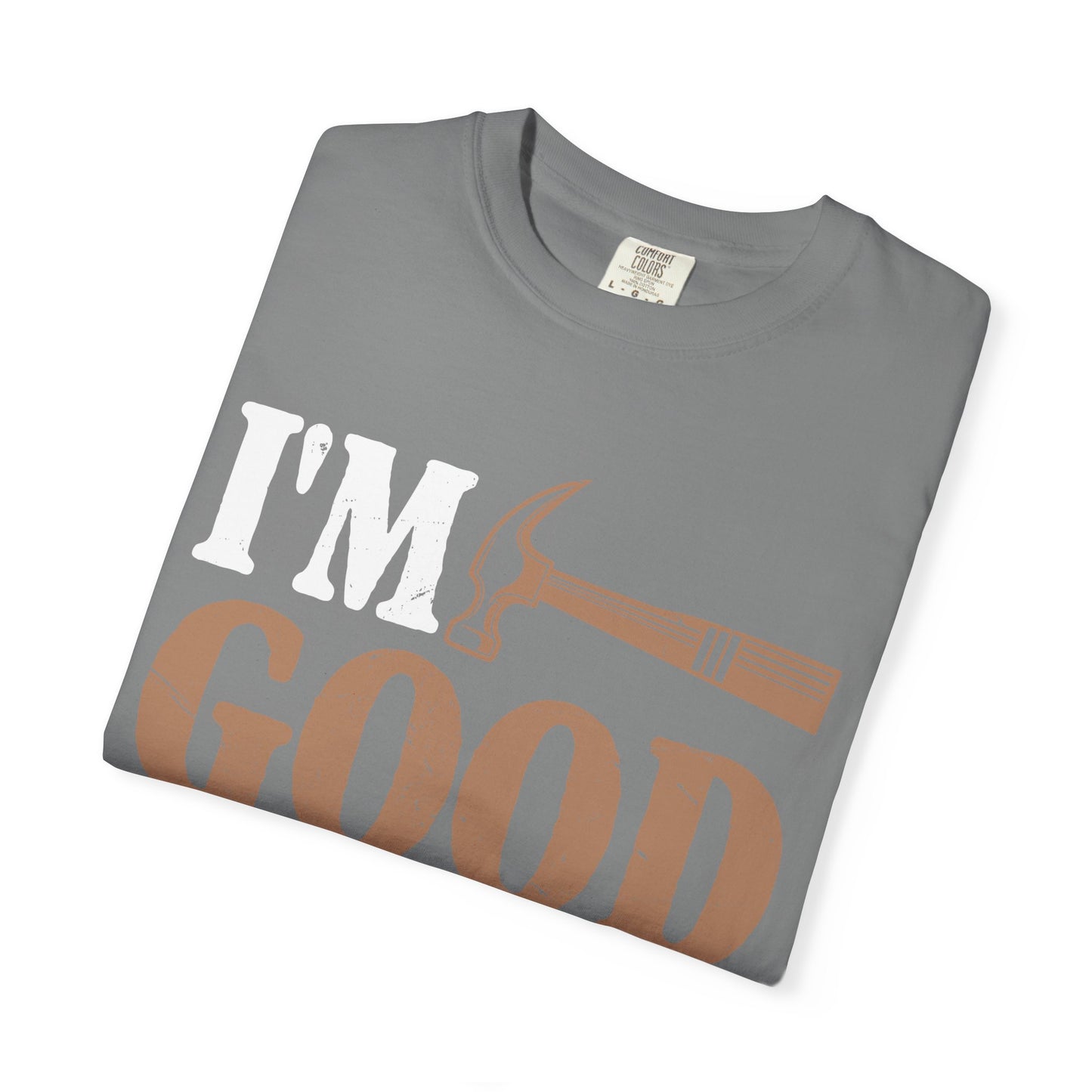 I'm Good With Wood T-Shirt — Funny Carpenter / Woodworker Tee