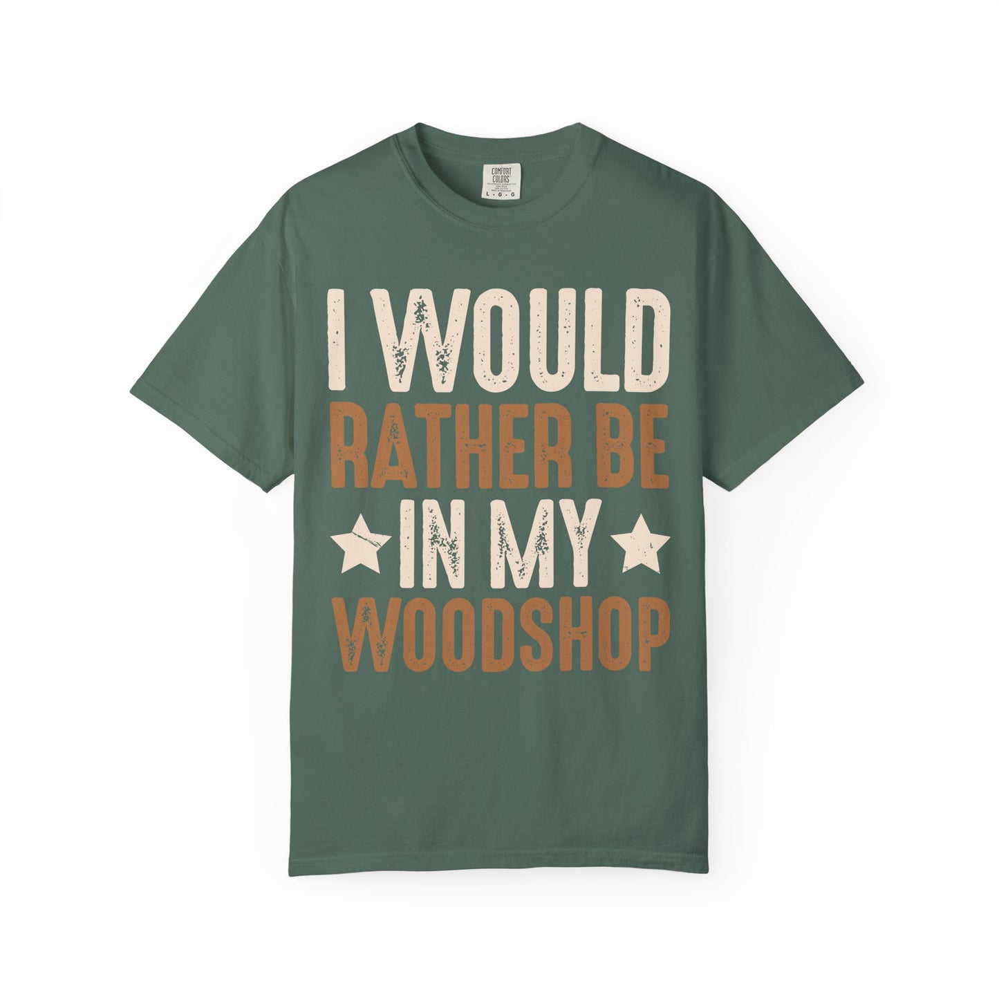 I Would Rather Be In My Woodshop T-Shirt