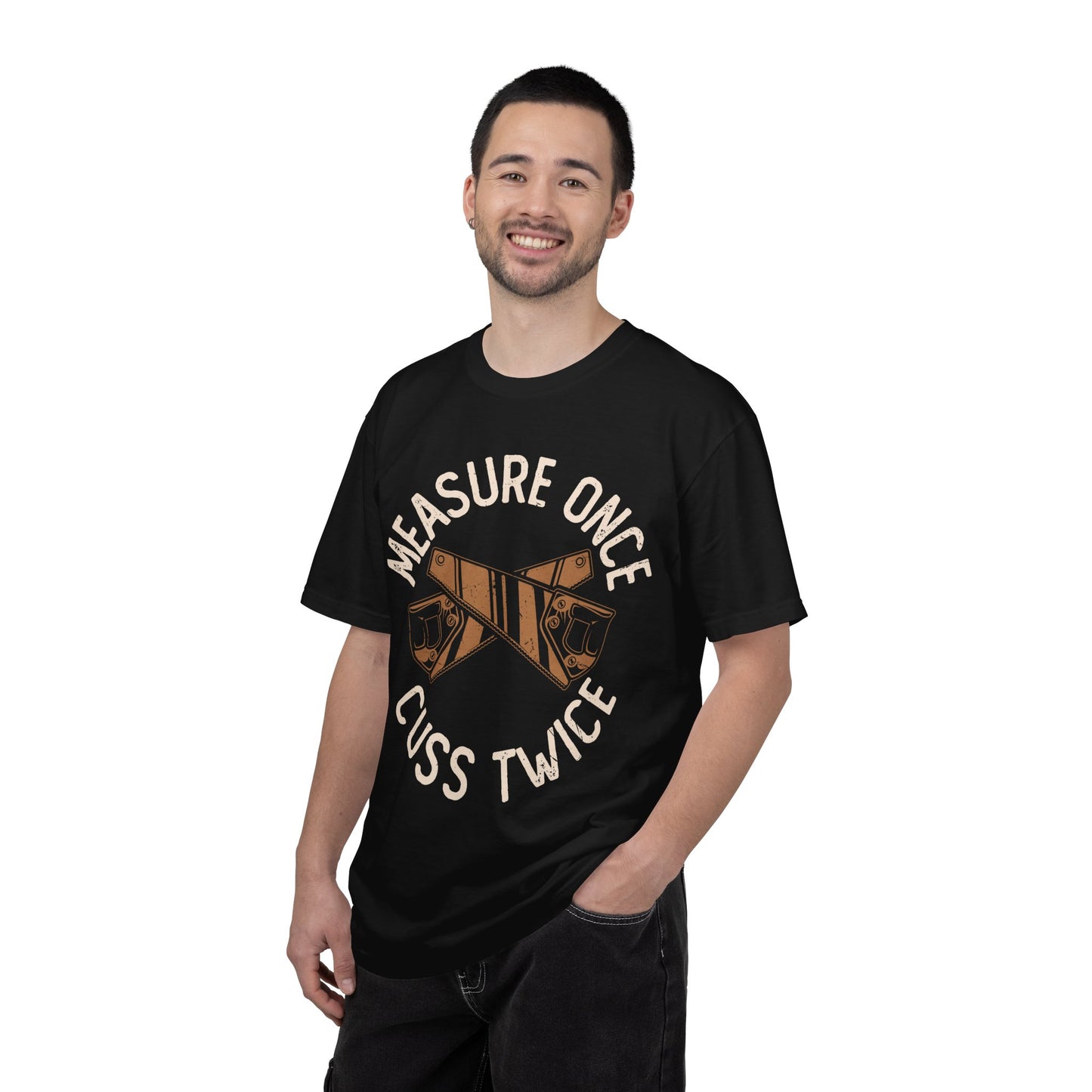Measure Once Cuss Twice T-Shirt