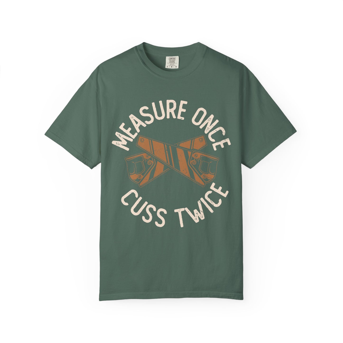 Measure Once Cuss Twice T-Shirt