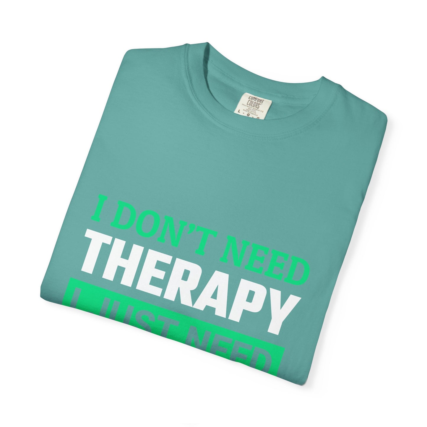 Woodworking T-Shirt — "I Don't Need Therapy I Just Need To Go Woodworking" Graphic Tee