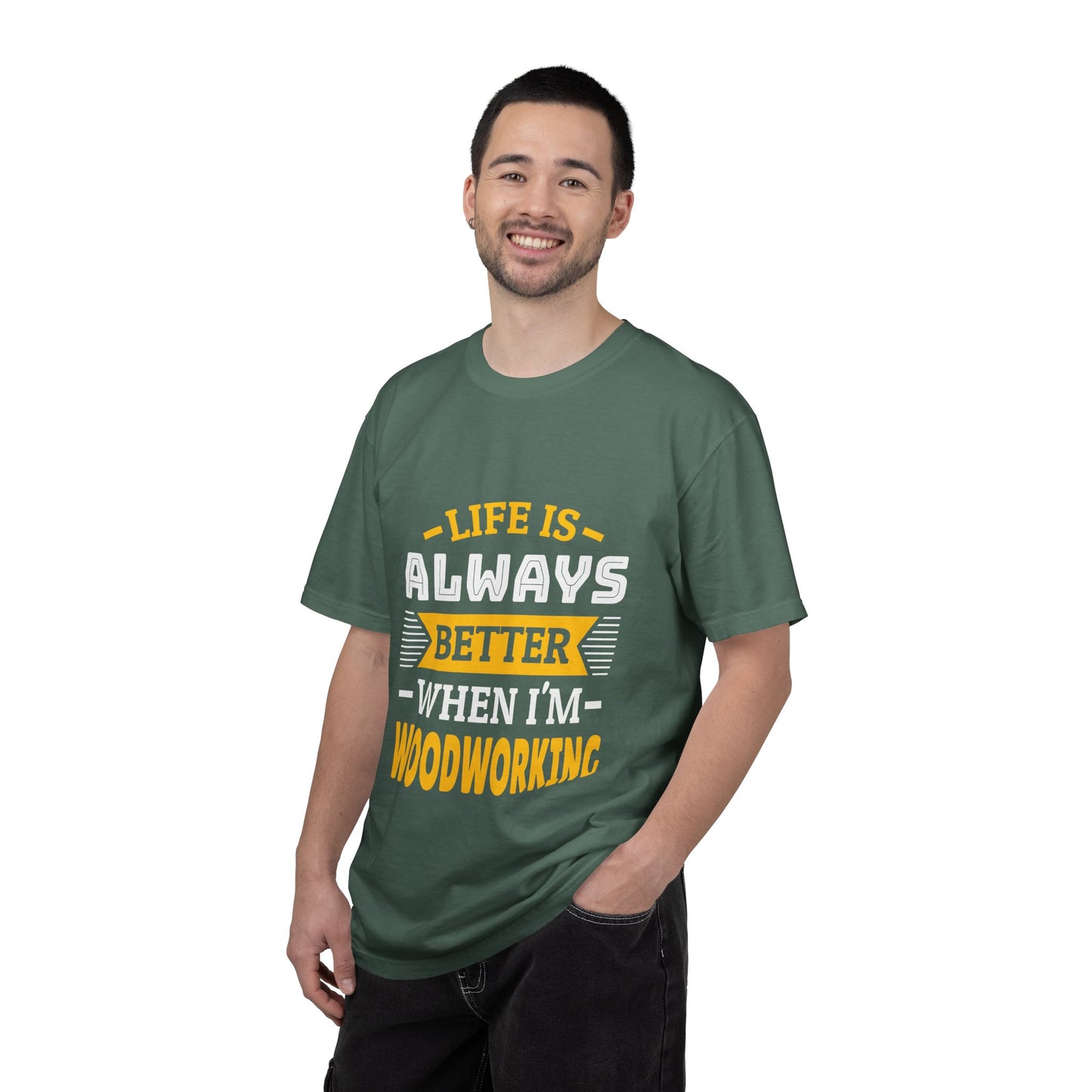 Woodworking T-Shirt — "Life Is Always Better When I’m Woodworking" Tee