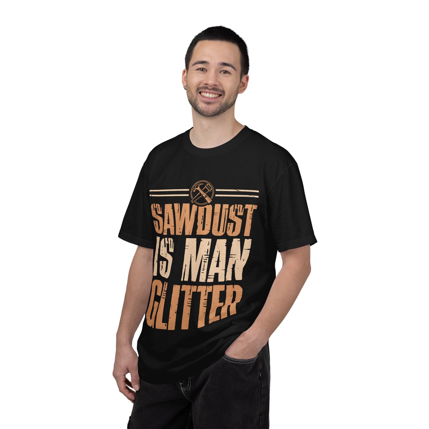 Sawdust Is Man Glitter T-Shirt — Carpenter Workshop Tee