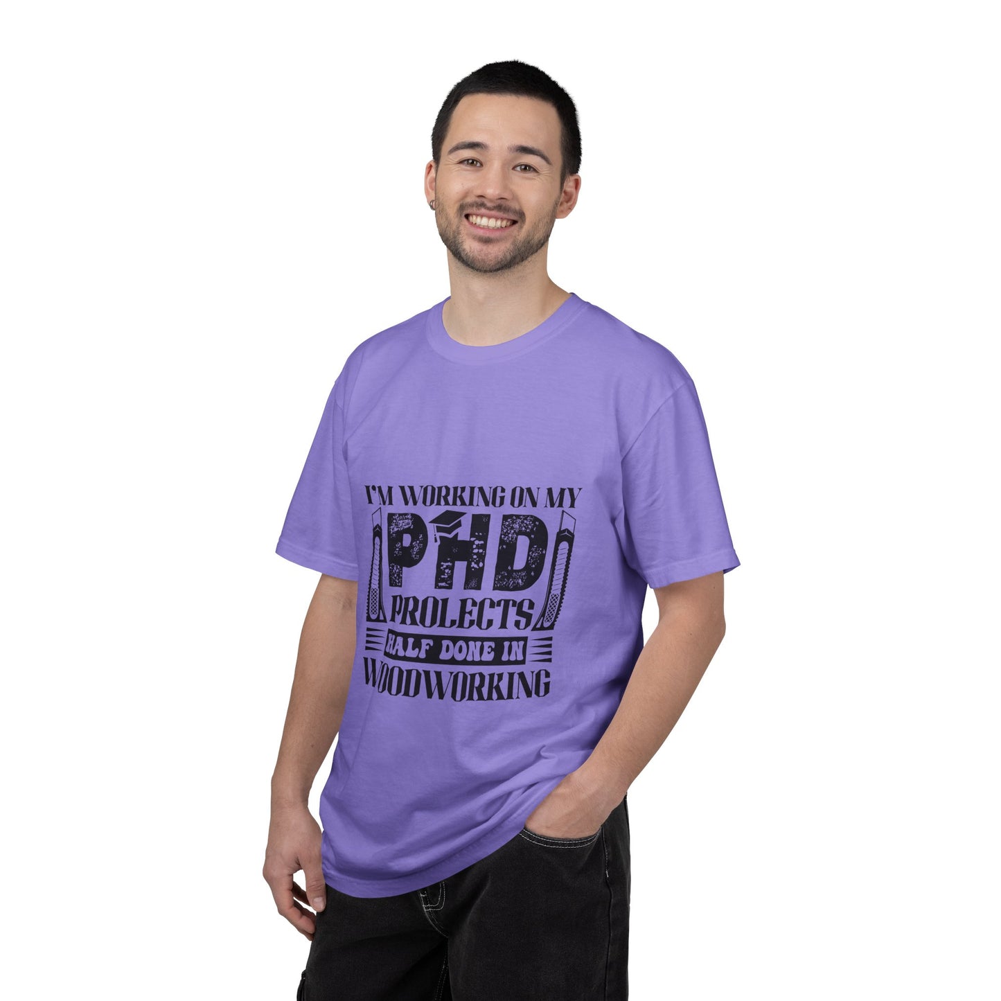 Woodworking Humor T-Shirt — “I’m Working On My PhD Projects Half Done In Woodworking” Tee