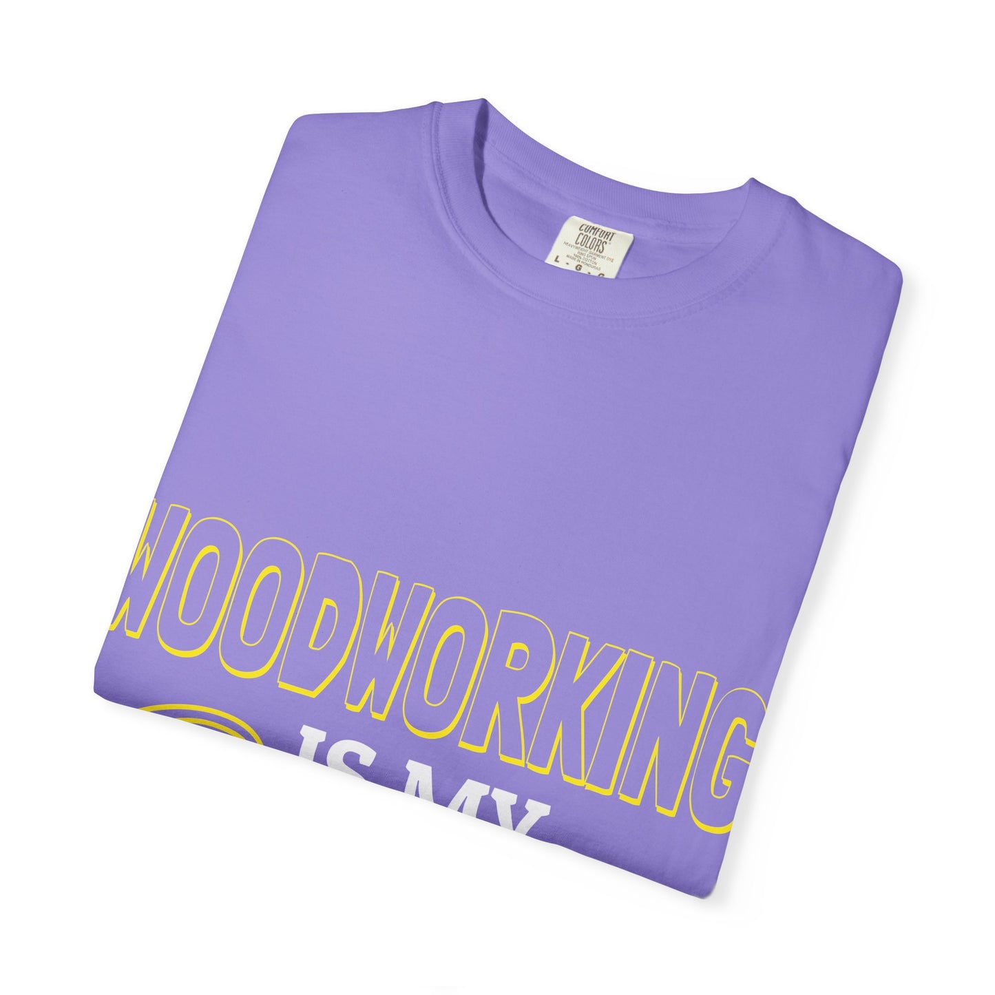 Woodworking Is My Cardio T-Shirt