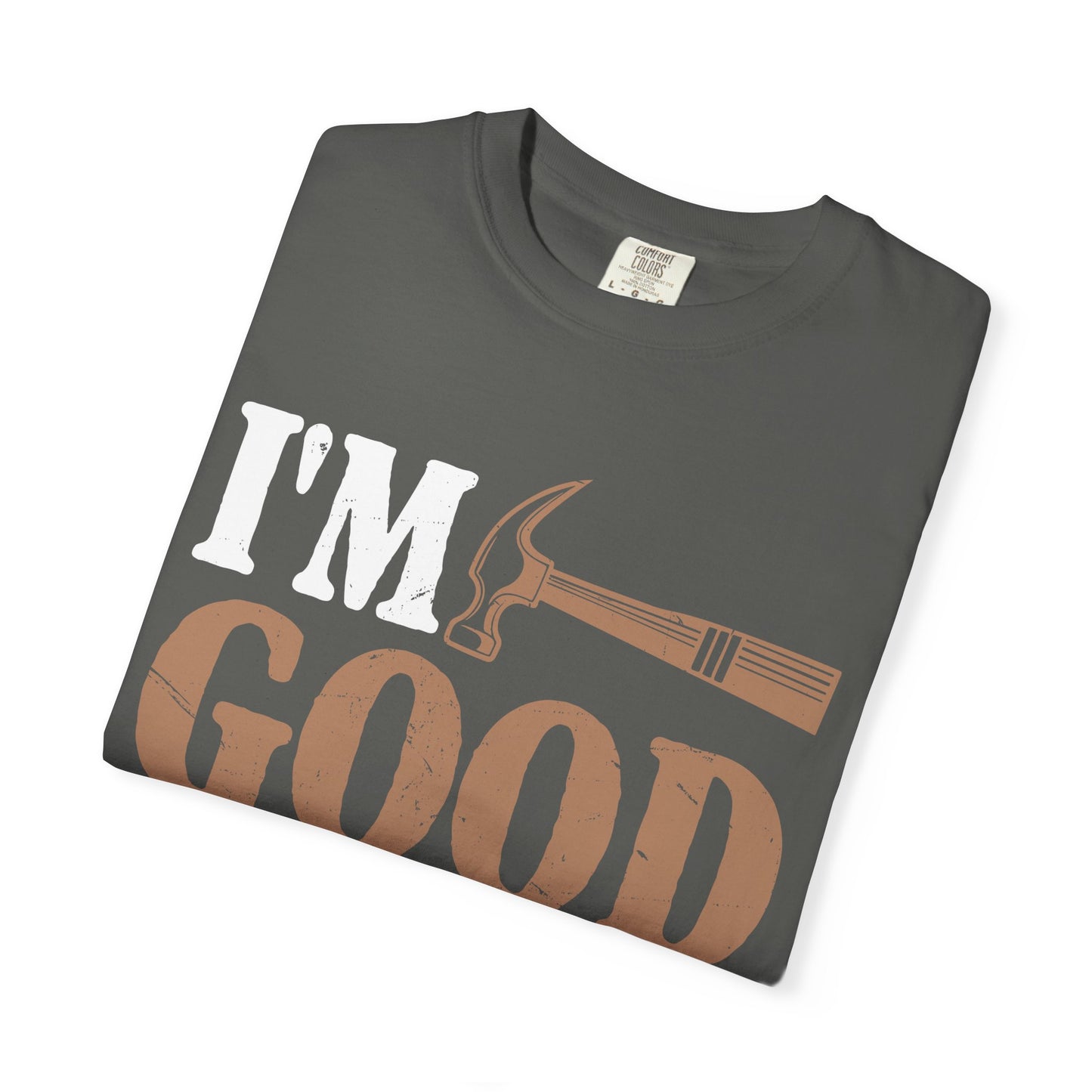 I'm Good With Wood T-Shirt — Funny Carpenter / Woodworker Tee
